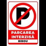 Semn de parcare interzisa birou